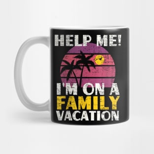 Help Me I'M On A Family Vacation Family Matching Mug